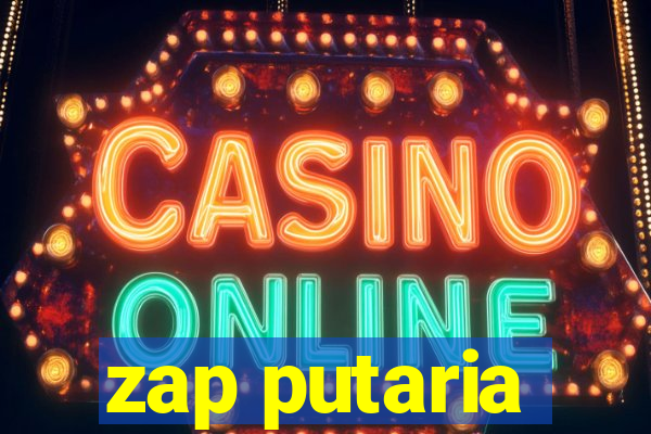 zap putaria