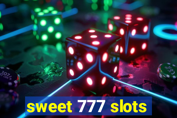 sweet 777 slots