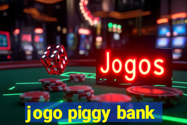 jogo piggy bank