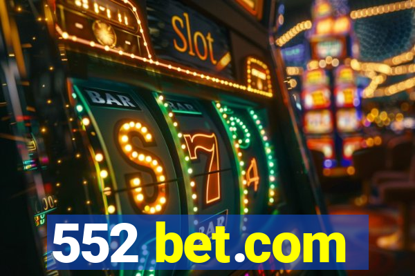 552 bet.com