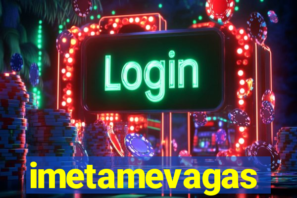 imetamevagas