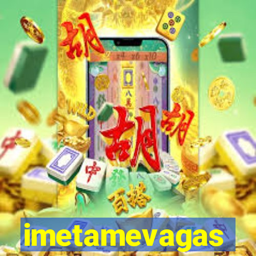 imetamevagas