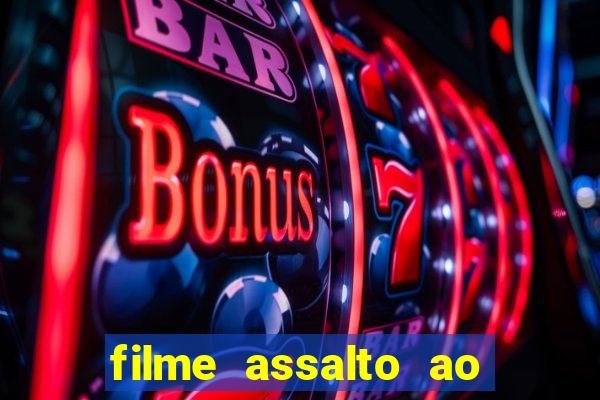 filme assalto ao trem pagador