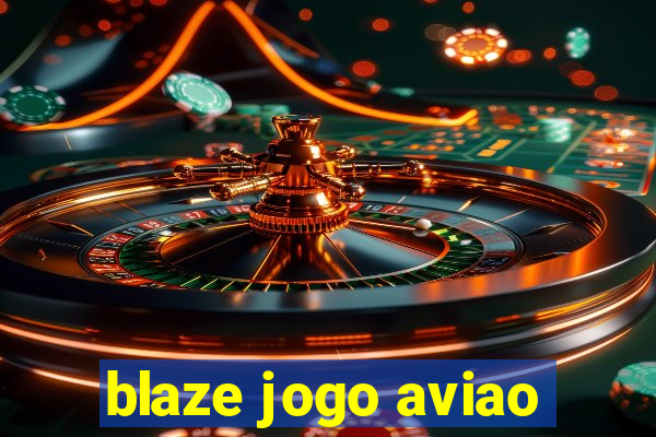 blaze jogo aviao