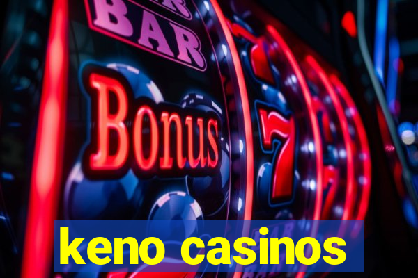 keno casinos