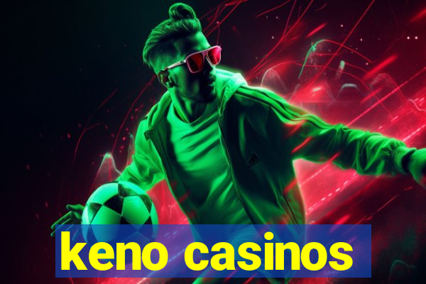 keno casinos