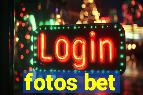 fotos bet