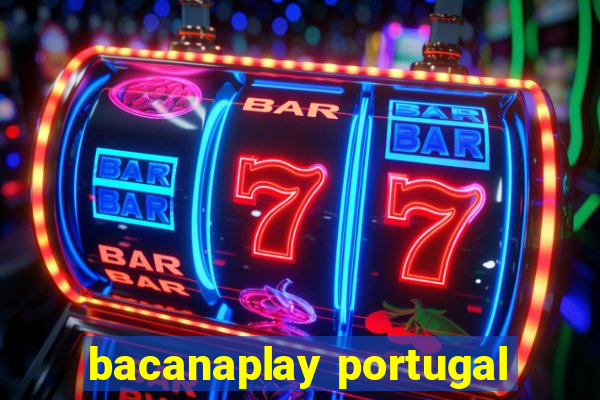 bacanaplay portugal