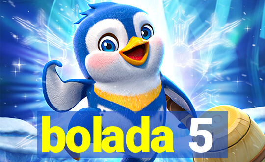 bolada 5