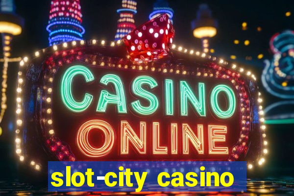 slot-city casino