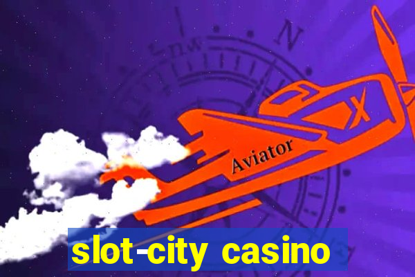 slot-city casino