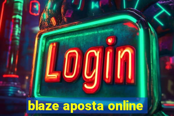 blaze aposta online