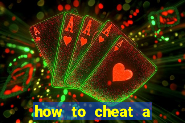 how to cheat a slot machine