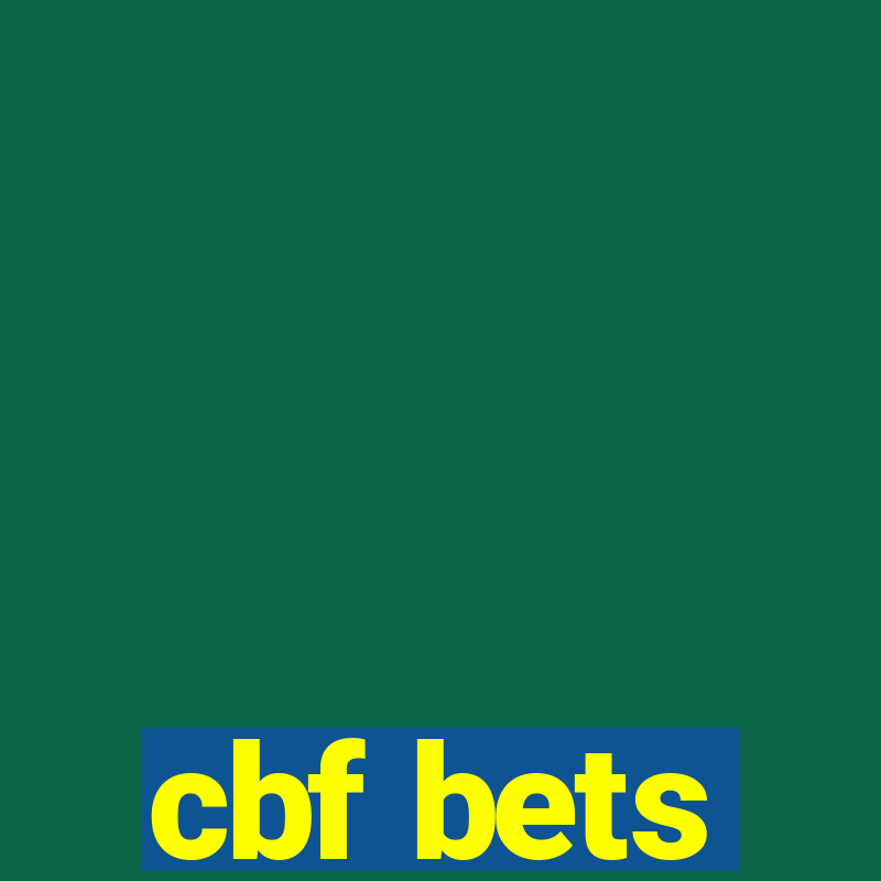 cbf bets