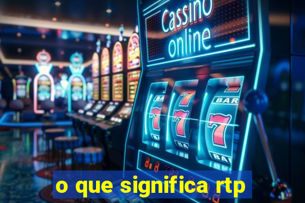 o que significa rtp