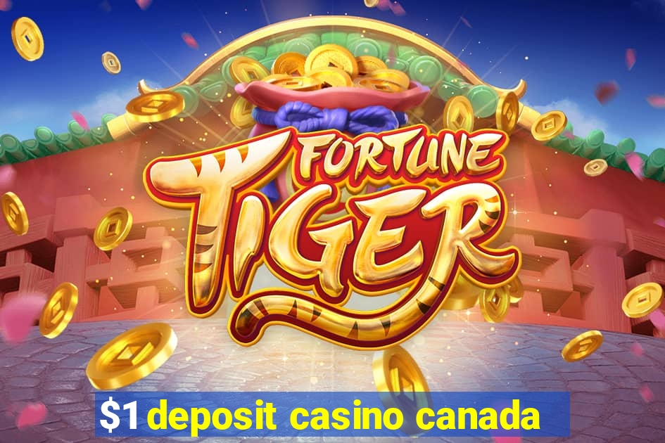 $1 deposit casino canada