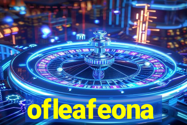 ofleafeona