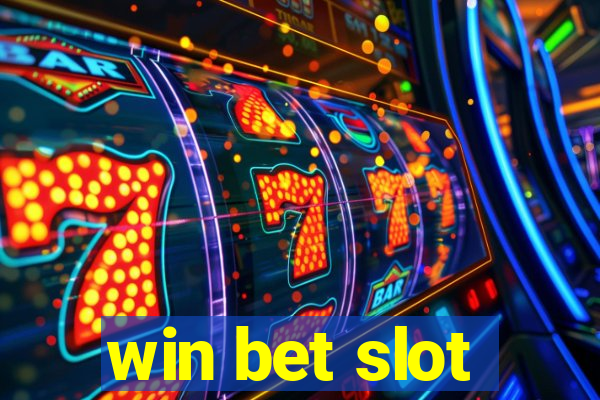 win bet slot