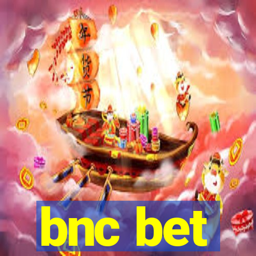 bnc bet