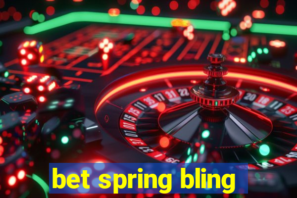 bet spring bling