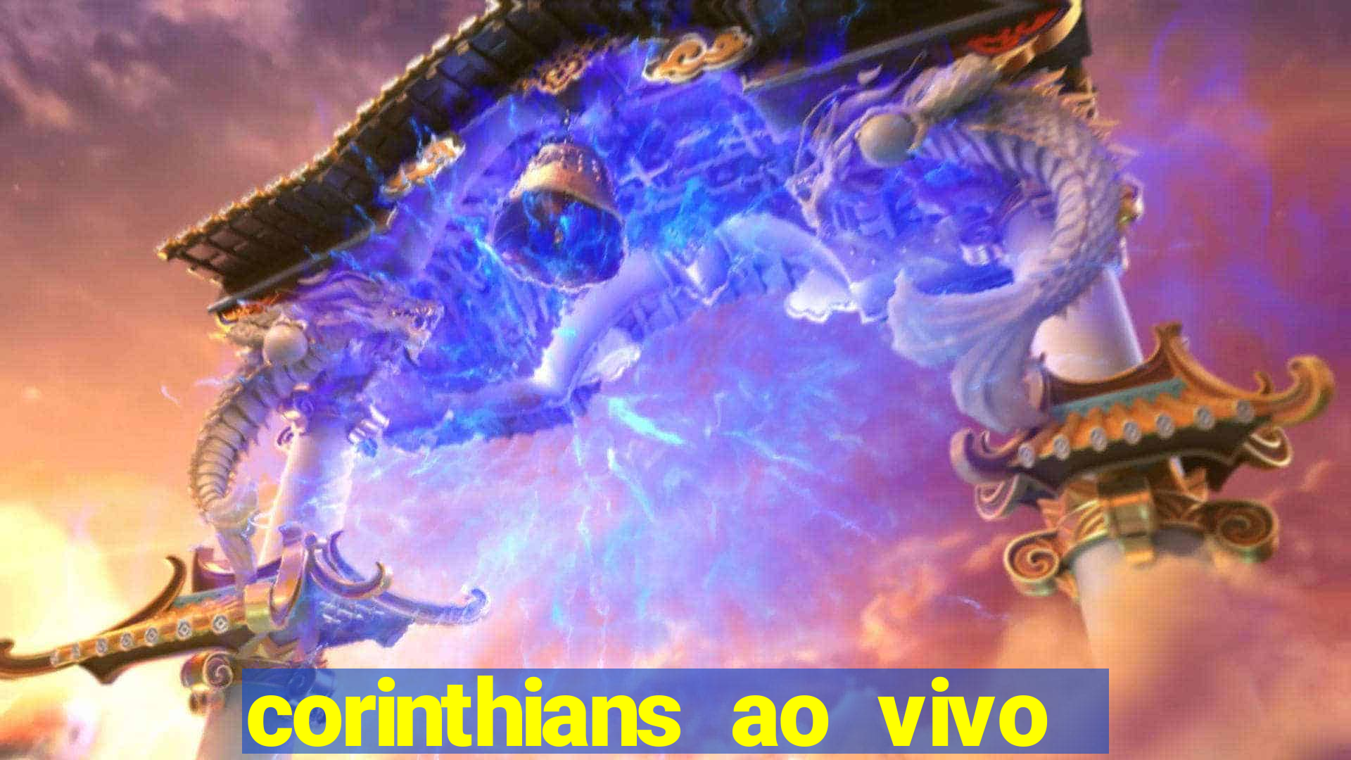 corinthians ao vivo onde assistir