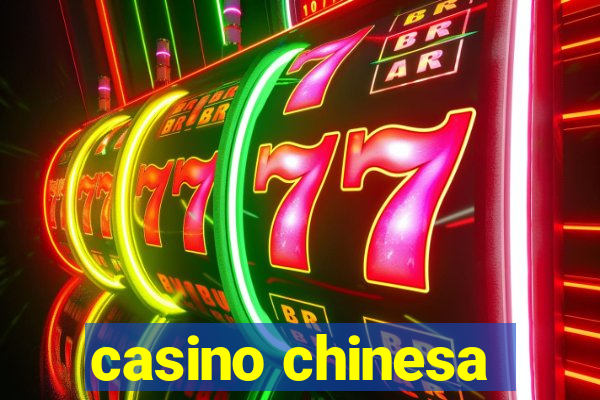 casino chinesa