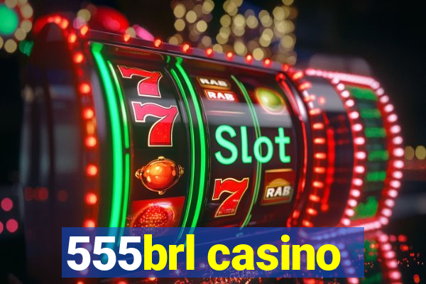 555brl casino