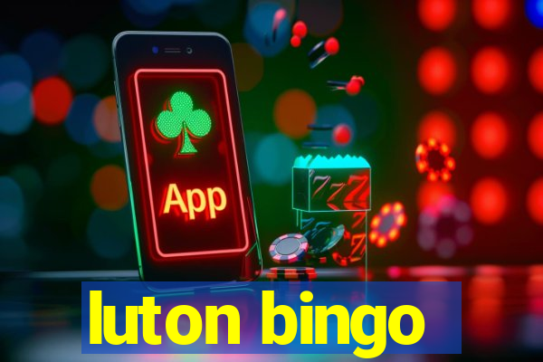 luton bingo