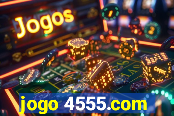 jogo 4555.com