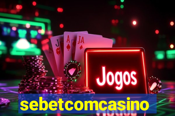 sebetcomcasino