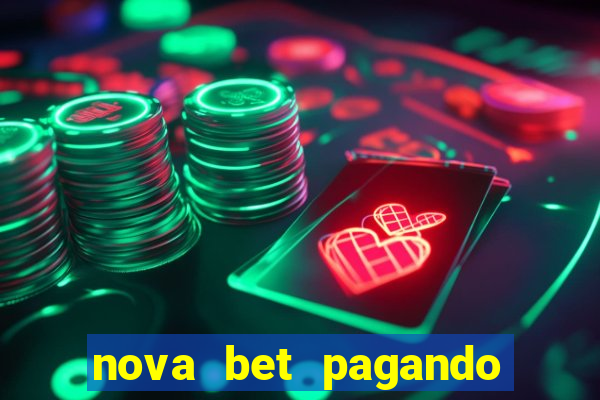 nova bet pagando no cadastro