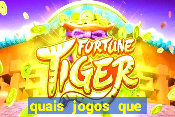 quais jogos que d?o dinheiro