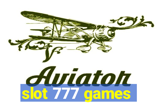 slot 777 games