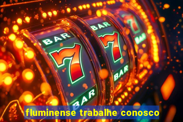 fluminense trabalhe conosco