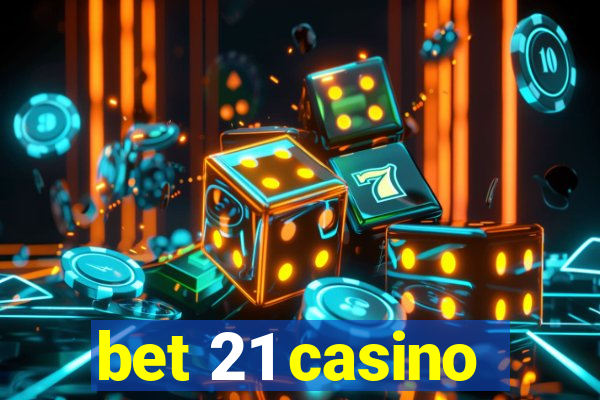 bet 21 casino