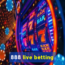 888 live betting