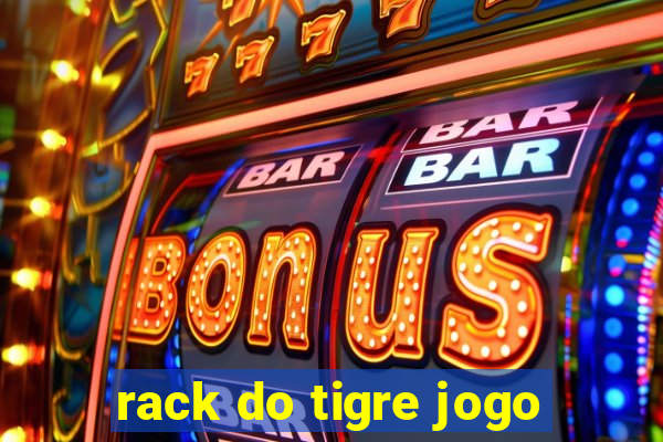 rack do tigre jogo