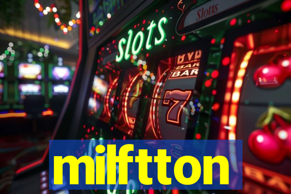 milftton