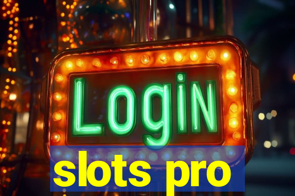 slots pro