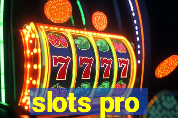 slots pro