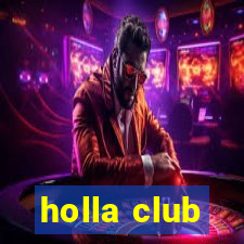 holla club