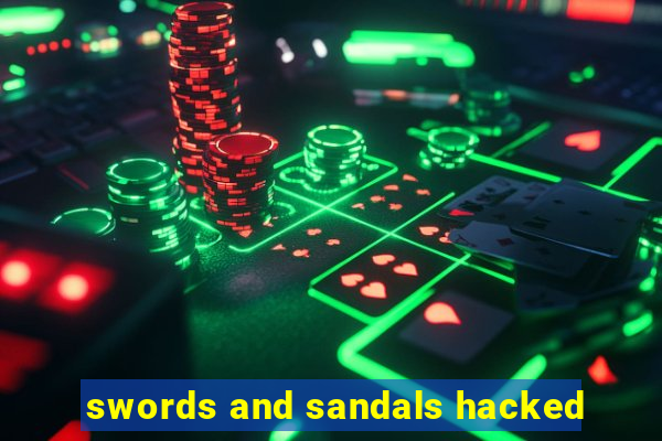 swords and sandals hacked