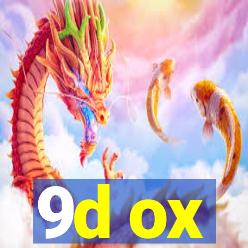 9d ox