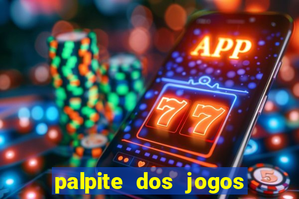 palpite dos jogos de hoje