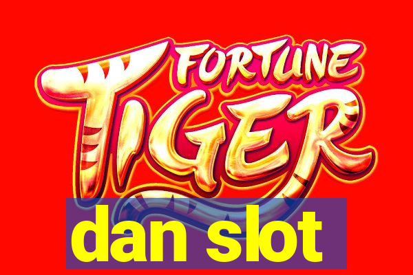 dan slot