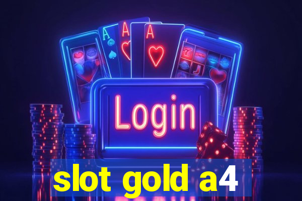 slot gold a4