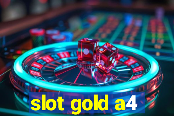 slot gold a4