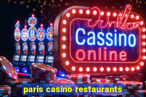 paris casino restaurants