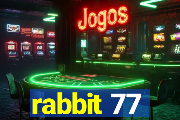 rabbit 77