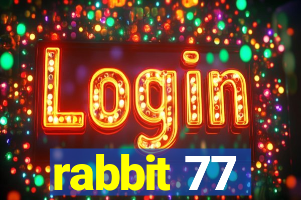 rabbit 77